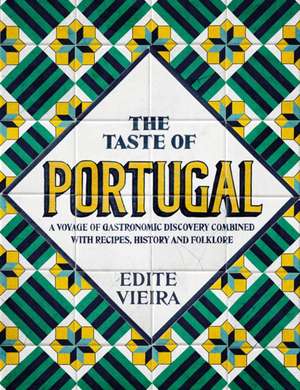 The Taste of Portugal de Edite Vieira