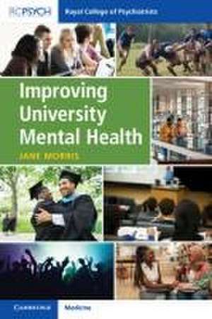 Improving University Mental Health de Jane Morris