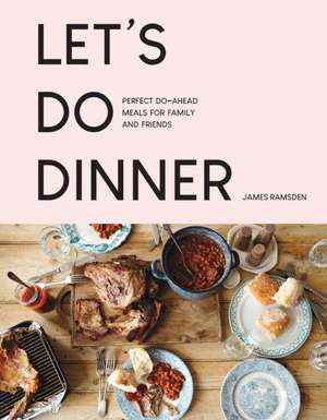 Let's Do Dinner de James Ramsden