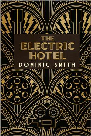 Smith, D: The Electric Hotel de Dominic Smith