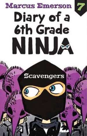 Emerson, M: Diary of a 6th Grade Ninja Book 7 de Marcus Emerson