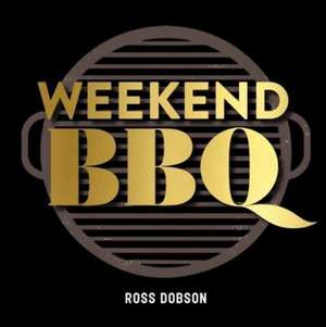 Weekend BBQ de Ross Dobson