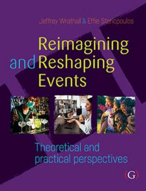 Reimagining and Reshaping Events de Effie Steriopoulos