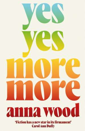 Yes Yes More More de Anna Wood