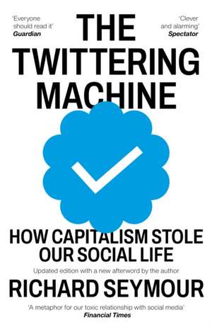 The Twittering Machine de Richard Seymour