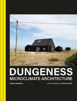 Dungeness de Dominic Bradbury