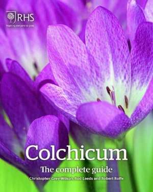 Colchicum: The Complete Guide de Christopher Grey-Wilson