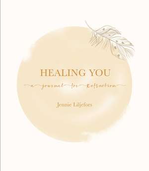 Healing You de Jennie Liljefors