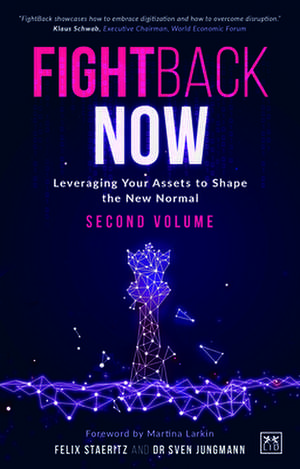 Fightback Now: Leveraging Your Assets to Shape the New Normal de Felix Staeritz