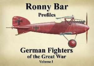 German Fighters of the Great War - Vol 1 de Ronny Barr