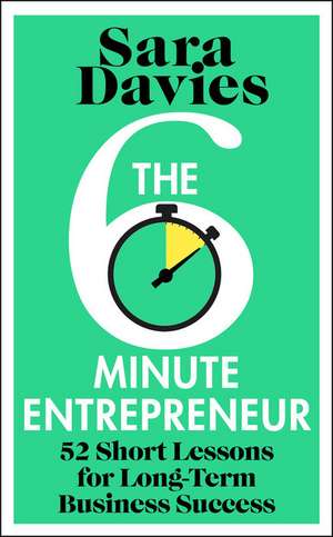 The Six-Minute Entrepreneur de Sara Davies