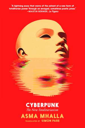 Cyberpunk: The New Totalitarianism de Asma Mhalla