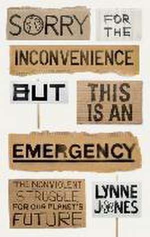 Sorry for the Inconvenience But This Is an Emergency de Lynne Jones