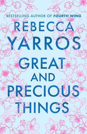 Great and Precious Things de Rebecca Yarros