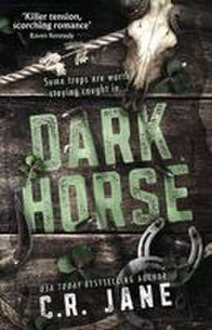 Dark Horse de C. R. Jane