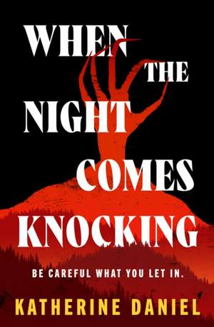 When the Night Comes Knocking de Katherine Daniel