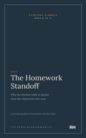 The Homework Standoff de The Regulated Human Co.