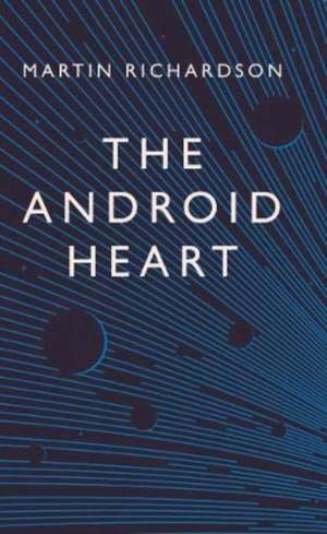 Android Heart de Martin Richadson