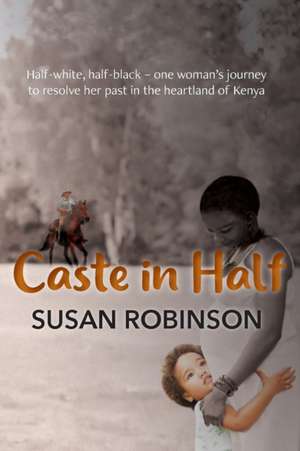 Caste in Half de Susan Robinson