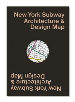 New York Subway Architecture & Design Map de Sandra Bloodworth