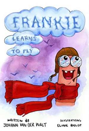 Frankie Learns To Fly de Johann van der Walt