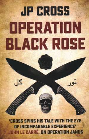Operation Black Rose de Jp Cross