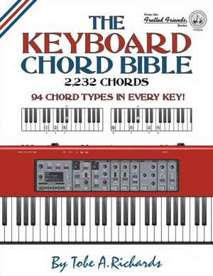 The Keyboard Chord Bible de Tobe A Richards