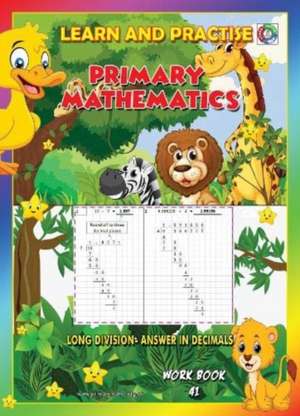 LEARN AND PRACTISE, PRIMARY MATHEMATICS, WORKBOOK ~ 41 de J. Mathew