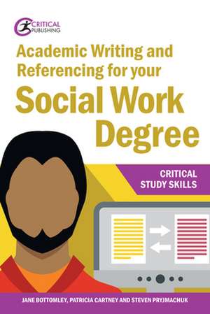 Academic Writing and Referencing for your Social Work Degree de Jane Bottomley