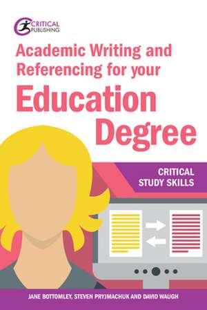 Academic Writing and Referencing for your Education Degree de Jane Bottomley