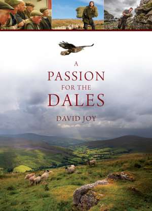 Joy, D: Passion For The Dales