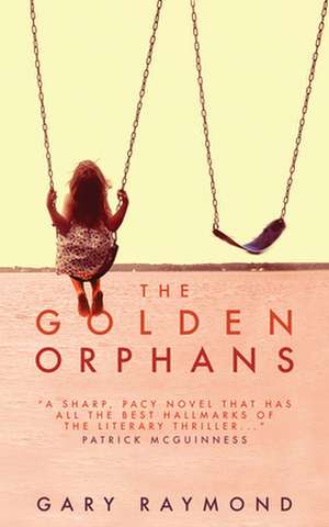 The Golden Orphans de Gary Raymond