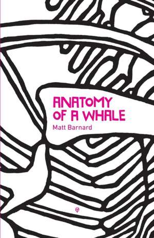 Anatomy of a Whale de Matt Barnard