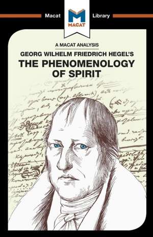 An Analysis of G.W.F. Hegel's Phenomenology of Spirit de Ian Jackson