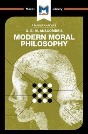 An Analysis of G.E.M. Anscombe's Modern Moral Philosophy de Jonny Blamey