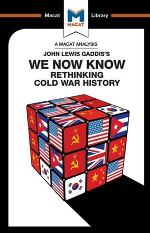 An Analysis of John Lewis Gaddis's We Now Know: Rethinking Cold War History de Scott Gilfillan