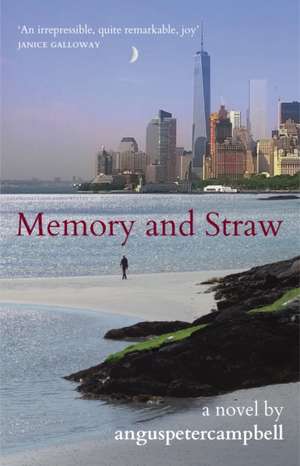 Memory and Straw de Angus Peter Campbell