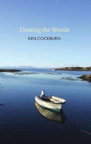 Floating the Woods de Ken Cockburn