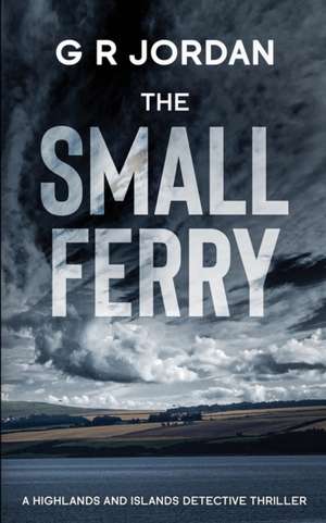 The Small Ferry de G R Jordan