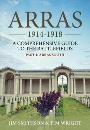 Arras 1914-1918 de Jim Smithson