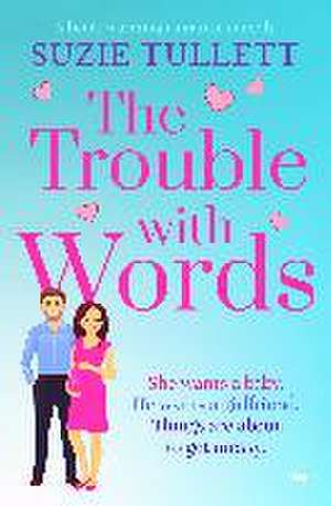 The Trouble with Words de Suzie Tullett