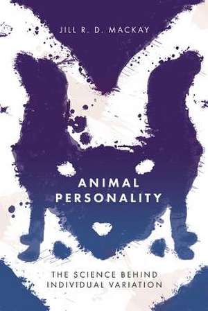 MacKay, J: Animal Personality de Jill R.D. MacKay