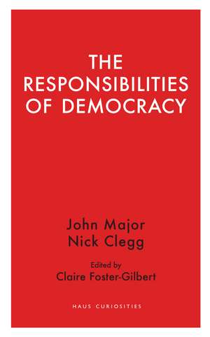 The Responsibilities of Democracy de John Major