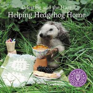 Celestine and the Hare: Helping Hedgehog Home de Karin Celestine