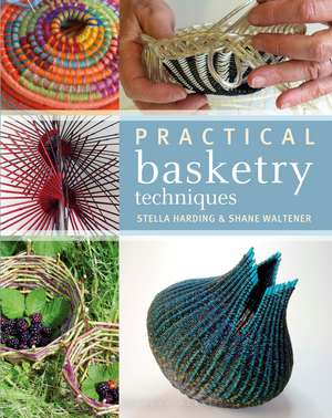 Practical Basketry Techniques de Stella Harding