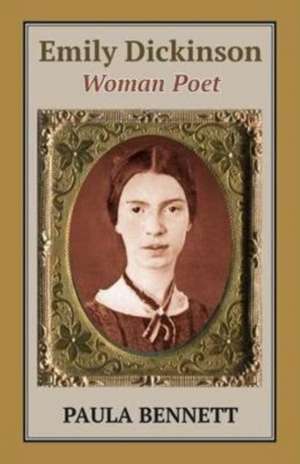 Emily Dickinson: Woman Poet de Paul a. Bennett