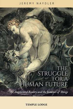 The Struggle for a Human Future de Jeremy Naydler