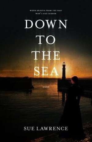 Down to the Sea de Sue Lawrence