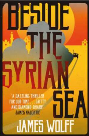 Beside the Syrian Sea de James Wolff