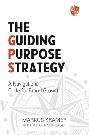 The Guiding Purpose Strategy de Markus Kramer